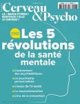 Cerveau & Psycho, n° 158 - Octobre 2023 - Les 5 révolutions de la santé mentale