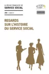 La revue française de service social, n° 290 - Septembre 2023 - Regards sur l'histoire du service social