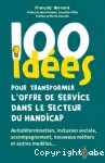100 idées pour transformer l'offre de service dans le secteur du handicap