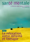 Santé mentale, n° 282 - Novembre 2023 - La relaxation, entre détente et thérapie