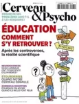 Cerveau & Psycho, n° 161 - Janvier 2024 - Education : comment s'y retrouver ?