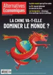 Alternatives économiques, n° 442 - Janvier 2024 - La chine va-t-elle dominer le monde ?