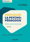 Pratiquer la psycho-pédagogie