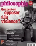 Philosophie magazine, n° 177 - Mars 2024 - Que peut-on opposer à la violence ?
