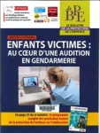 Le Bulletin de la protection de l'enfance, n° 144-147 - Printemps 2024 - Enfants victimes : au coeur d'une audition de gendarmerie