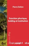 Fonction phorique, holding et institution