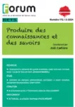 Forum, n° 172 - Septembre 2024 - Produire des connaissances et des savoirs