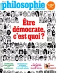 Philosophie magazine, n° 182 - Septembre 2024 - Être démocrate, c'est quoi ?