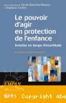 Le pouvoir d'agir en protection de l'enfance