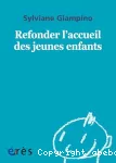 Refonder l'accueil des jeunes enfants