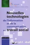 Nouvelles technologies de l'information et de la communication et travail social.