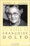 Introduction à l'oeuvre de Françoise DOLTO.