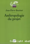 Anthropologie du projet.
