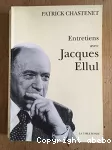 Entretiens avec Jacques Ellul.