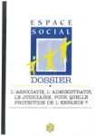 L'associatif, l'administratif, le judiciaire, pour quelle protection de l'enfance ? Actes des assises de Dijon 1984.