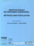 Insertion sociale des personnes handicapées : méthodologie d'évaluation.