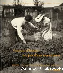 Cent ans d'histoire des jardins ouvriers : 1896-1996, la ligue française du coin de terre et du foyer.