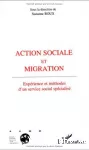 Action sociale et migration. Expérience et méthodes d'un service social spécialisé.