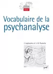 Vocabulaire de la psychanalyse.
