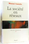 La société en réseaux. L'ère de l'information.