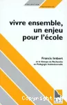 Vivre ensemble, un enjeu pour l'école.