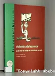 Violente adolescence. Pulsions du corps et contrainte sociale.