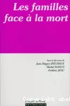 Les familles face à la mort : entre privatisation et resocialisation de la mort.