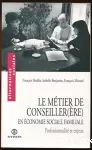 Le métier de conseiller(ère) en économie sociale familiale. Professionnalité et enjeux.