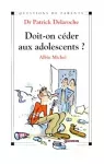 Doit-on céder aux adolescents ?