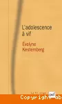 L'Adolescence à vif.