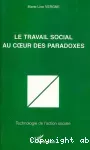 Le travail social au coeur des paradoxes.