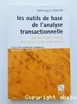 Les outils de base de l'analyse transactionnelle : pour développer l'énergie des individus et des organisations.