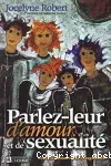 Parlez-leur d'amour... et de sexualité.