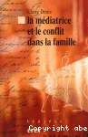 La médiatrice et le conflit dans la famille.