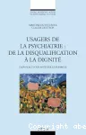 Usagers de la psychiatrie : de la disqualification à la dignité. L'advocacy pour soutenir leur parole.