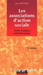 Les associations d'action sociale : outils d'analyse et d'intervention.