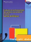 Etudiants et professionnels des secteurs paramédical et social : santé publique.