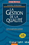 La gestion de la qualité : outils et applications pratiques.