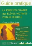 La prise en charge des élèves victimes d'abus sexuels.