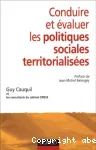 Conduire et évaluer les politiques sociales territorialisées.