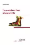 La construction adolescente.