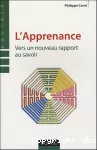 L'Apprenance : vers un nouveau rapport au savoir.