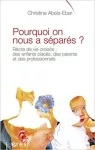 Pourquoi on nous a séparés ? Récits de vie croisés