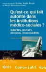 Qu'est-ce qui fait autorité dans les institutions psycho-médico-sociales ?