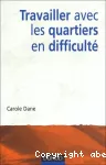 Travailler avec les quartiers en difficulté.