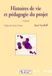 Histoires de vie et pédagogie du projet.