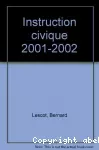 Instruction civique : les institutions françaises et européennes, la coopération internationale.