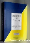 Psychiatrie du sujet âgé.