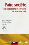 Faire société : les associations de solidarité par temps de crise.