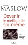 Devenir le meilleur de soi-même : besoins fondamentaux, motivation et personnalité.